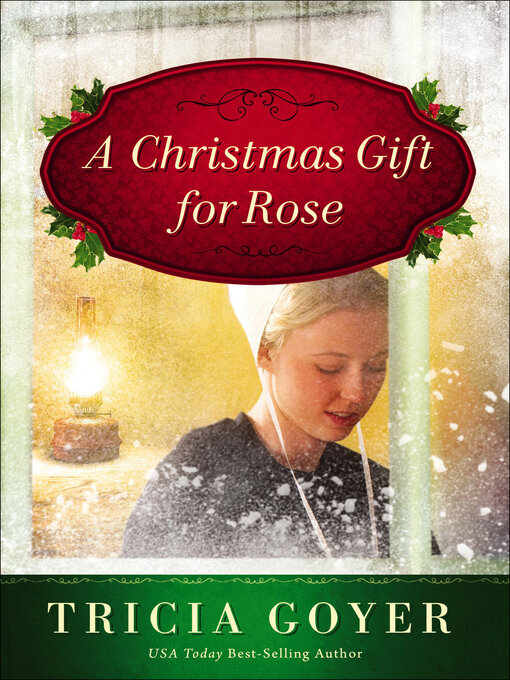 Title details for A Christmas Gift for Rose by Tricia Goyer - Wait list